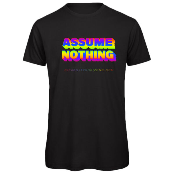 ASSUME NOTHING - rainbow print disability pride t-shirt Thumbnail